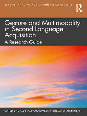 cover image of Gesture and Multimodality in Second Language Acquisition